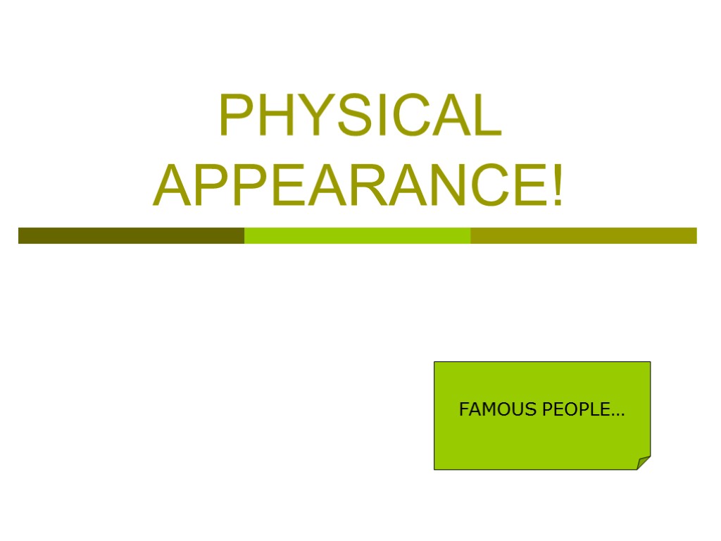 PHYSICAL APPEARANCE! FAMOUS PEOPLE…